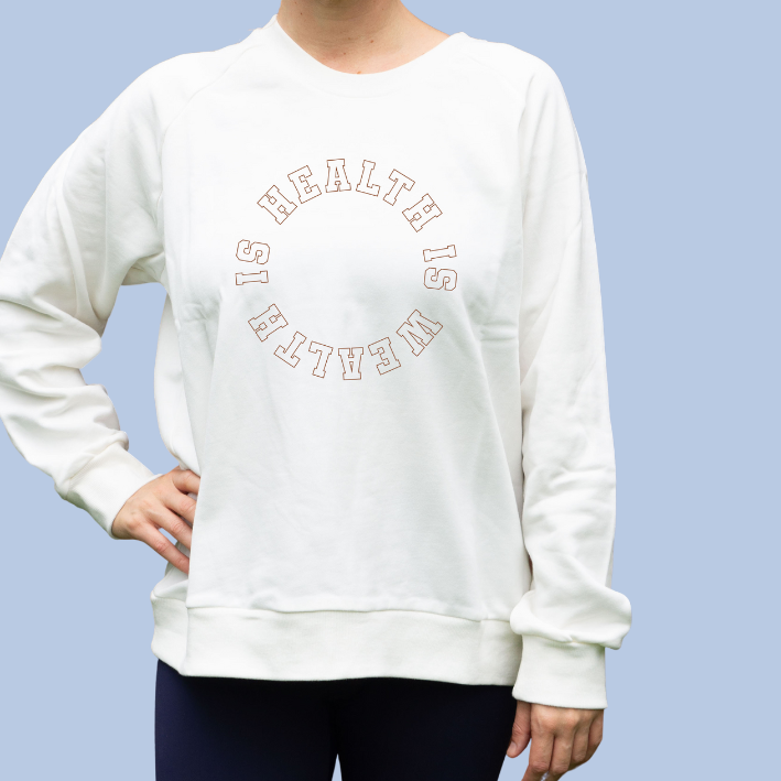 The Pilates Health is Wealth Sweatshirt